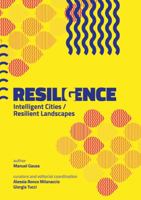 Resiligence: Intelligent Cities / Resilient Landscapes 1948765551 Book Cover