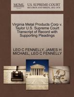 Virginia Metal Products Corp v. Taylor U.S. Supreme Court Transcript of Record with Supporting Pleadings 1270402277 Book Cover