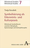 Bedeutsamkeit, Welt Und Mensch: Whiteheads Symbolphilosophie (Whitehead Studien, 7) 3495491945 Book Cover