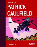 Tate British Artists: Patrick Caulfield 1849761272 Book Cover