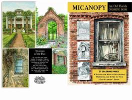 Micanopy: An Old Florida Coloring Book: A Guide and Map to Buildings, Markers and Sites in this "Old Florida" Town B0GXZ1K5VT Book Cover
