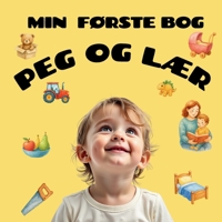Min første bog: Peg og Lær (Danish Edition) B0F8W4LBJ2 Book Cover