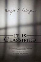 It Is Classified 1604745614 Book Cover