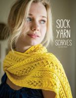 Sock Yarn Scarves 1627670548 Book Cover