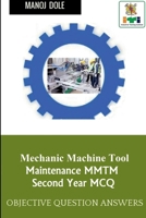 Mechanic Machine Tool Maintenance Second Year MCQ B0B1DC7QT1 Book Cover