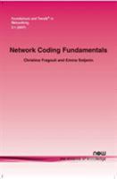 Network Coding Fundamentals 1601980329 Book Cover