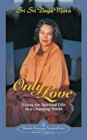 Only Love (Formerly Qualities of a Devotee) 0876122152 Book Cover