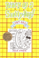 Diary of a Scotty-Dog! Hot-Dog 1794725229 Book Cover