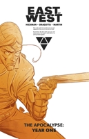 East of West: The Apocalypse, Year One 1632154307 Book Cover