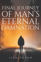 Final Journey Of Man's Eternal Damnation 9787664128 Book Cover