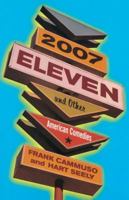 2007-Eleven: and Other American Comedies 0375504125 Book Cover