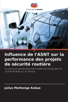 Influence de l'ASNT sur la performance des projets de sécurité routière (French Edition) 620778796X Book Cover
