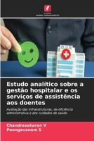 Estudo analítico sobre a gestão hospitalar e os serviços de assistência aos doentes (Portuguese Edition) 6630229746 Book Cover