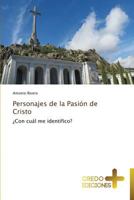Personajes de La Pasion de Cristo 3639521668 Book Cover