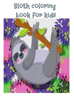 Sloth coloring book for kids: 8.5 x 11 inch 30 pages animal coloring books for Adults B08GFX3PRV Book Cover