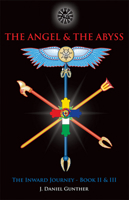 The Angel & The Abyss: The Inward Journey, Books II & III 089254211X Book Cover