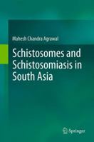 Schistosomes and Schistosomiasis in South Asia 8132217268 Book Cover