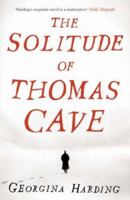 The Solitude of Thomas Cave 1596912723 Book Cover