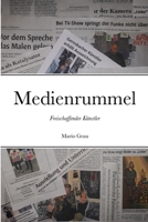 Medienrummel: Freischaffender Künstler B09PHG5K39 Book Cover