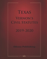 Texas Vernon’s Civil Statutes 2019-2020 B08992BD37 Book Cover