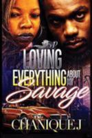 Loving Everything About My Savage 1544045867 Book Cover