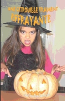Une Citrouille Vraiment Effrayante 295615060X Book Cover