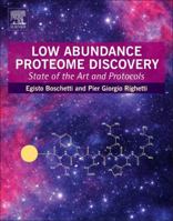 Low-Abundance Proteome Discovery: State of the Art and Protocols 0124017347 Book Cover