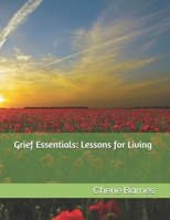 Grief Essentials: Lessons for Living B08MVTGLP4 Book Cover
