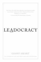 Leadocracy: Hiring More Great Leaders (Like You) into Government 1608322882 Book Cover