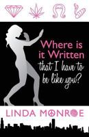 Where is it Written that I have to be like you? 1460225910 Book Cover