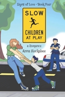 Slow Children At Play: A Romance (Signs of Love) B0FH9V26SV Book Cover