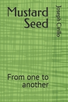 Mustard Seed: From one to another B09CHB15FD Book Cover