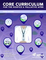 Core Curriculum for the Hospice and Palliative APRN, Third Edition 2020 1934654000 Book Cover