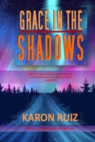 Grace in the Shadows 0692892974 Book Cover