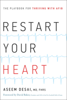 Restart Your Heart: The Playbook for Thriving with AFib 1626347085 Book Cover