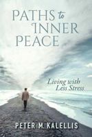 Paths to Inner Peace: Living with Less Stress 0809153572 Book Cover