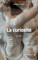 La curiosité: Roman (French Edition) 2384176714 Book Cover