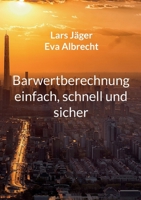 Barwertberechnung einfach, schnell und sicher (German Edition) 3695127139 Book Cover
