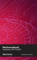 Nachwendezeit: Gedichte 2019-2020 (German Edition) 3837004511 Book Cover