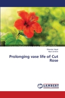 Prolonging vase life of Cut Rose 365935239X Book Cover