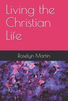 Living the Christian Life 1729597424 Book Cover