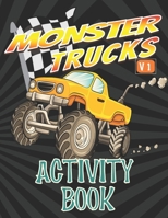 Monster Trucks Activity Book: For Kids Ages 5 - 8 Coloring, Tracing, Connect the Dots, Mazes, Word and Number Search B08BWGWGHG Book Cover