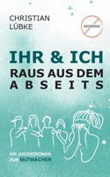 Ihr & Ich: Raus aus dem Abseits (German Edition) 3758314658 Book Cover