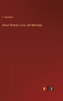 About Woman, Love, and Marriage 1163282693 Book Cover