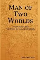 Man of Two Worlds 0557064635 Book Cover
