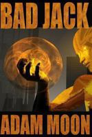Bad Jack 1481221388 Book Cover