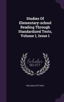 Studies of Elementary-School Reading Through Standardized Tests, Volume 1, Issue 1 1276099037 Book Cover