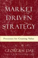 Market Driven Strategy: Processes for Creating Value 068486536X Book Cover