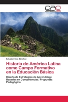 Historia de América Latina como Campo Formativo en la Educación Básica 6202116897 Book Cover