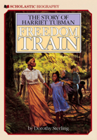 Freedom Train: The Story of Harriet Tubman 0590436287 Book Cover